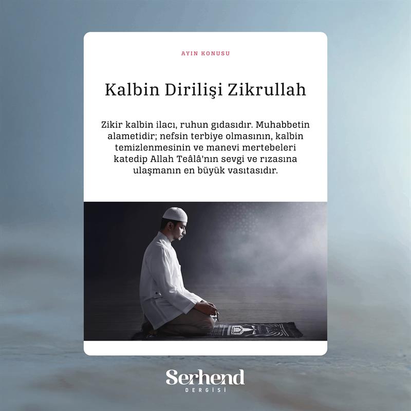 Ayın Konusu - Kalbin Dirilişi Zikrullah