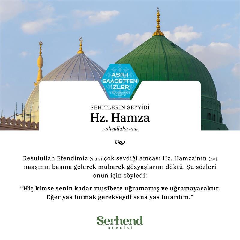 Asr-ı Saadetten İzler - Şehitlerin Seyyidi Hz. Hamza (r.a)