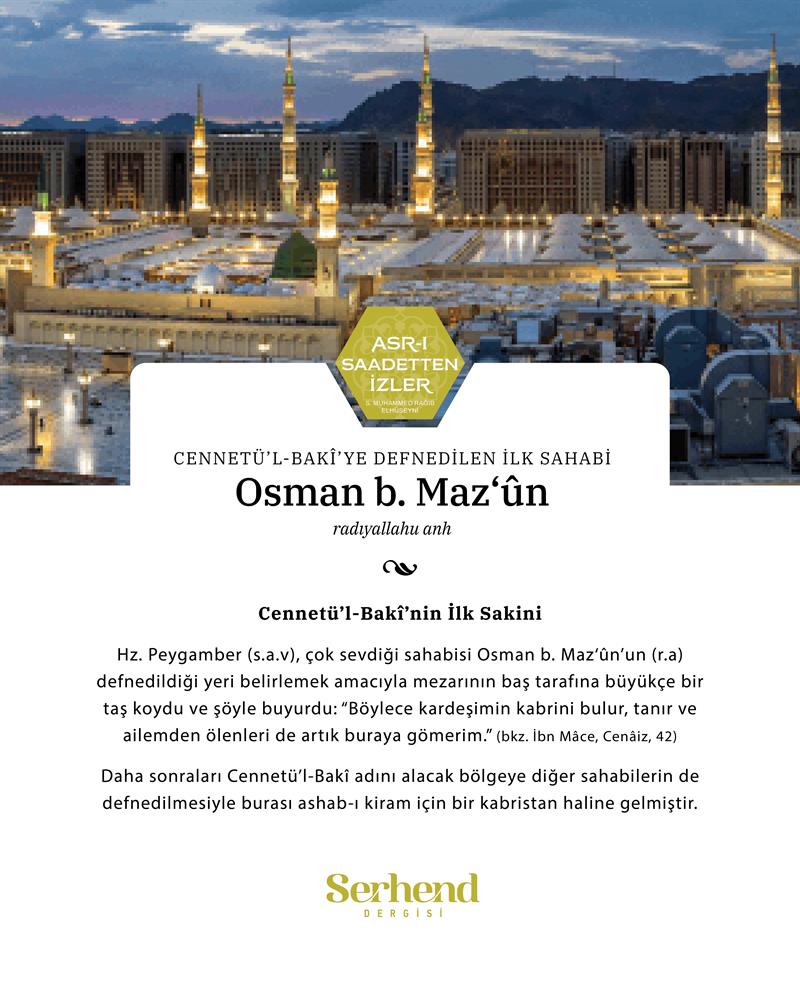 Asr-ı Saadetten İzler - Cennetü’l-bakî’ye Defnedilen İlk Sahabî Osman B. Maz‘ûn Radyallahu Anh