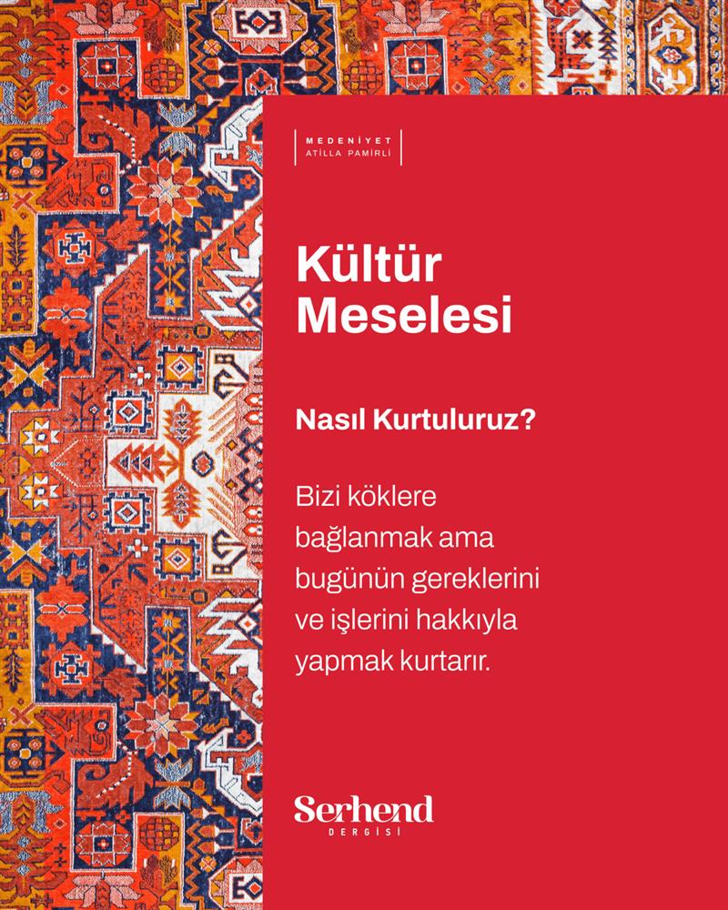 Medeniyet - Kültür Meselesi