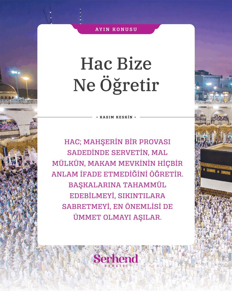 Ayın Konusu - Hac Bize Ne Öğretir