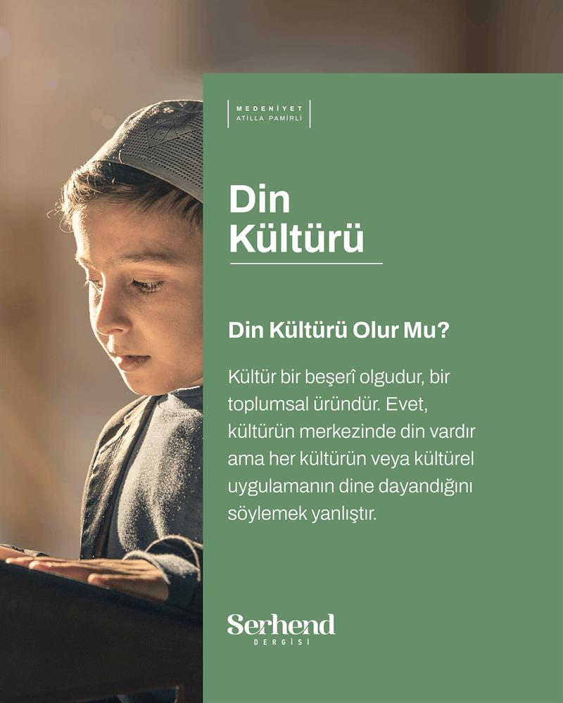 Medeniyet - Din Kültürü Olur Mu?