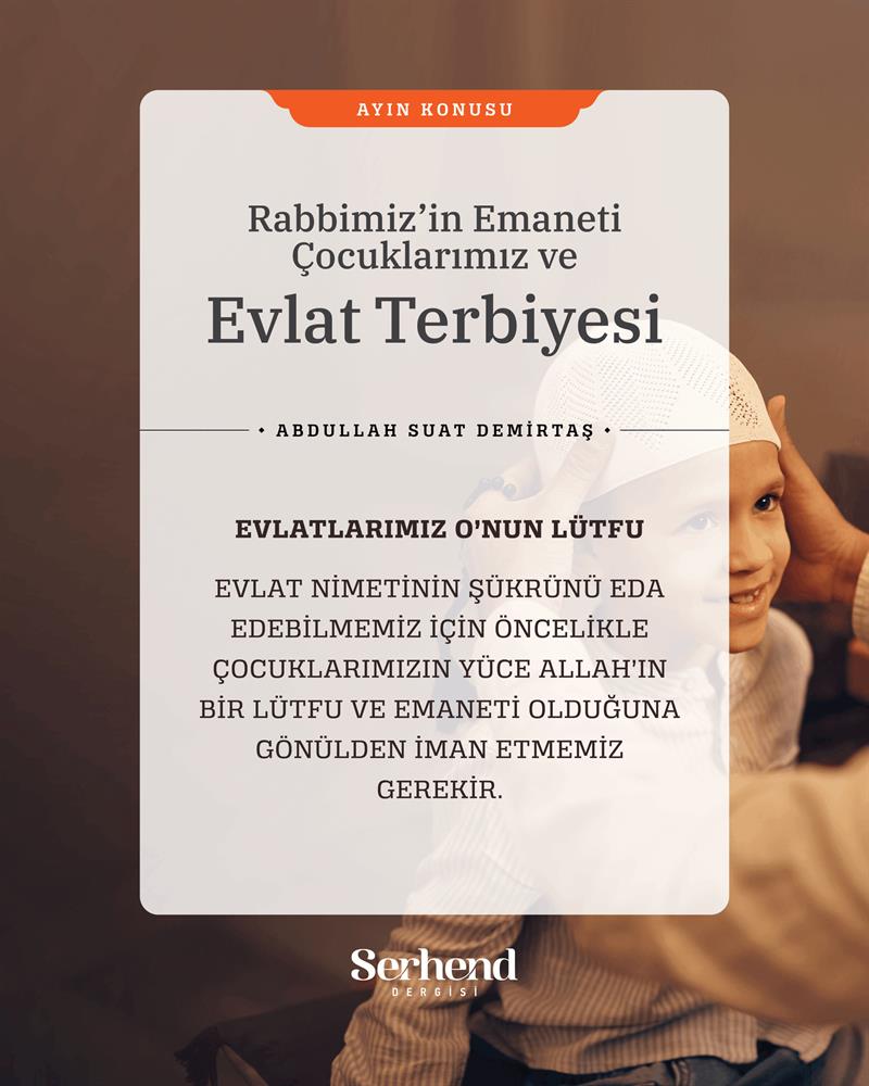 Ayın Konusu - Evlatlarımız O’nun Lütfu