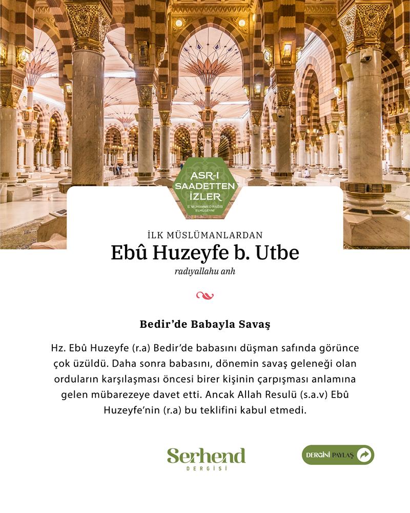 Asr-ı Saadetten İzler - İlk Müslümanlardan Ebû Huzeyfe B. Utbe Radıyallahu Anh