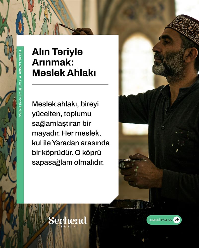 Helal Lokma - Alın Teriyle Arınmak: Meslek Ahlakı